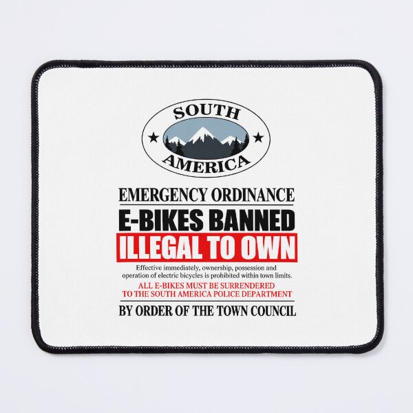 Item preview, E-Bikes Banned | South America | South Park designed and sold by Crimson Dawn.
