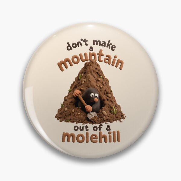 Item preview, Cute Mole Digging Mountain Out Of A Molehill | Claymation Pun designed and sold by Moons Studio.