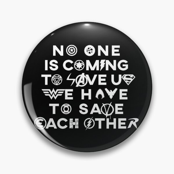 Item preview, no one is coming to save us. we have to save each other designed and sold by remerasnerdas.
