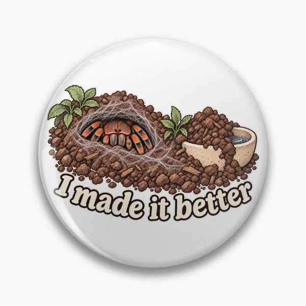 Item preview, Tarantula I Made It Better Funny Keeper Art designed and sold by threadandfangs.