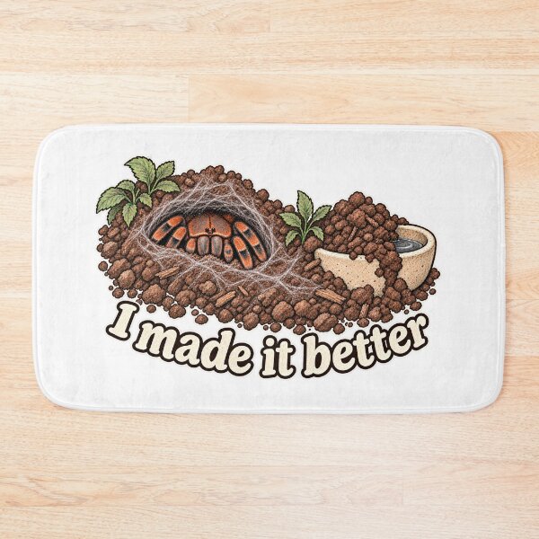 Item preview, Tarantula I Made It Better Funny Keeper Art designed and sold by threadandfangs.