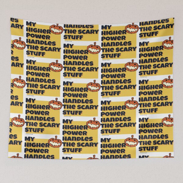 Item preview, My Higher Power Handles the Scary Stuff Sober Halloween Design designed and sold by ApexDesigners.