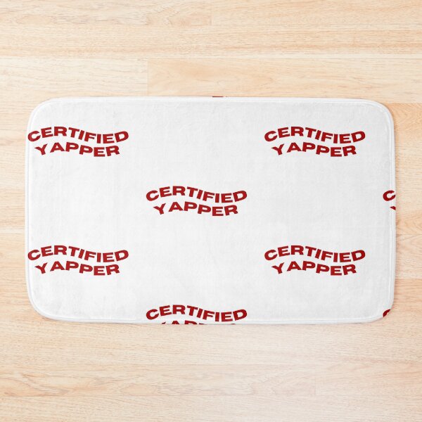 Item preview, "CERTIFIED YAPPER" for real yappers designed and sold by mooniness.