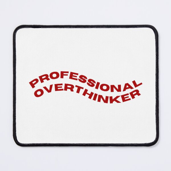 Item preview, "PROFESSIONAL OVERTHINKER" for real overthinkers! designed and sold by mooniness.