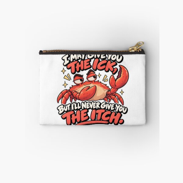 Item preview, I May Give You the Ick, But Never the Itch | Funny Crab designed and sold by Context Optional.