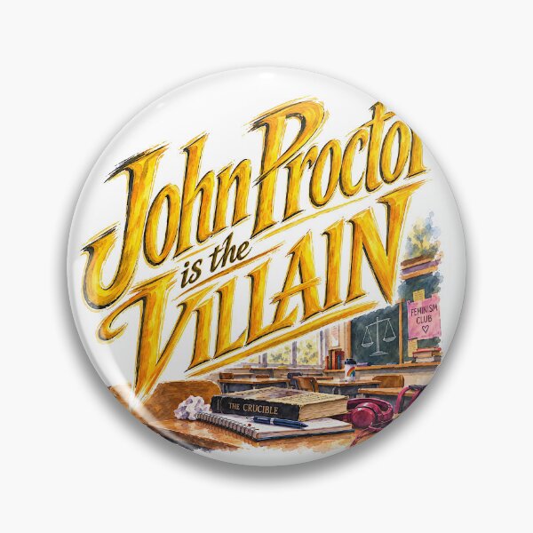 Item preview, John Proctor is the Villian designed and sold by Lyric Vault - Rock on.