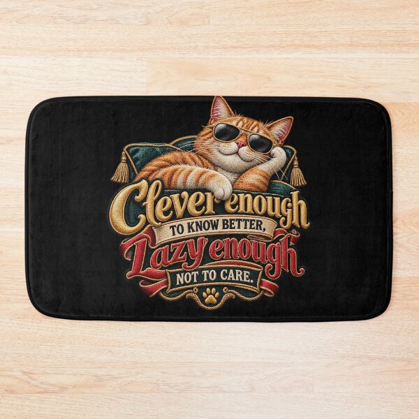 Item preview, Funny Sarcastic Cat Quote – Clever Enough to Know Better, Lazy Enough Not to Care designed and sold by Emoji Emblems.