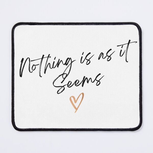 Item preview, Nothing is as it Seems Mysterious Handwritten Quote with Heart Accent designed and sold by HYPNK.