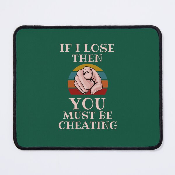 Item preview, Sore Loser Narcissism If I lose You Must Be Cheating. designed and sold by pattiringboxx.