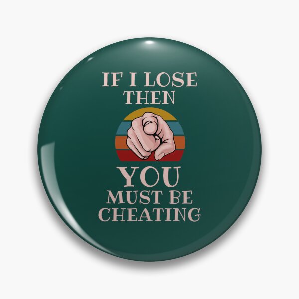 Item preview, Sore Loser Narcissism If I lose You Must Be Cheating. designed and sold by pattiringboxx.