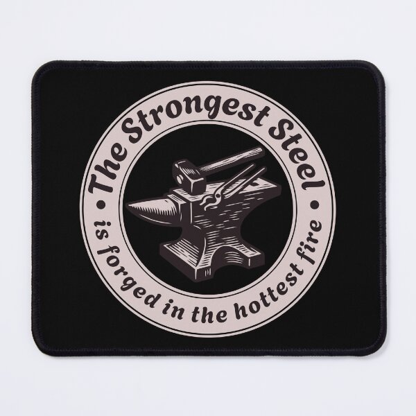 Item preview, The Strongest Steel is Forged in the Hottest Fire Motivational Anvil designed and sold by HYPNK.