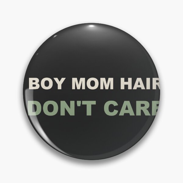 Item preview, Boy Mom Hair Don't Care - Boy Mom designed and sold by RetroThreadWorks.