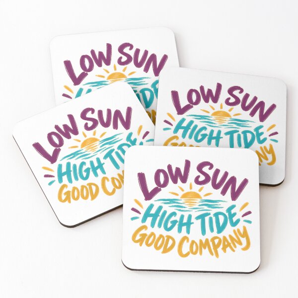 Item preview, Low Sun High Tide Good Company designed and sold by aihrgdesign.