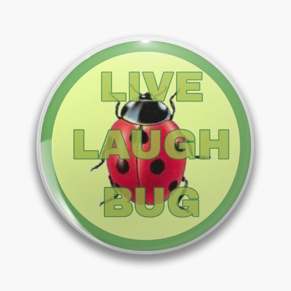 Item preview, Live Laugh Bug designed and sold by PopBubbleShop.