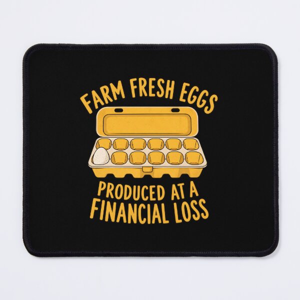 Item preview, Farm Fresh Eggs Produced At A Financial Loss Backyard Farmer designed and sold by LASTIQUE-dd.