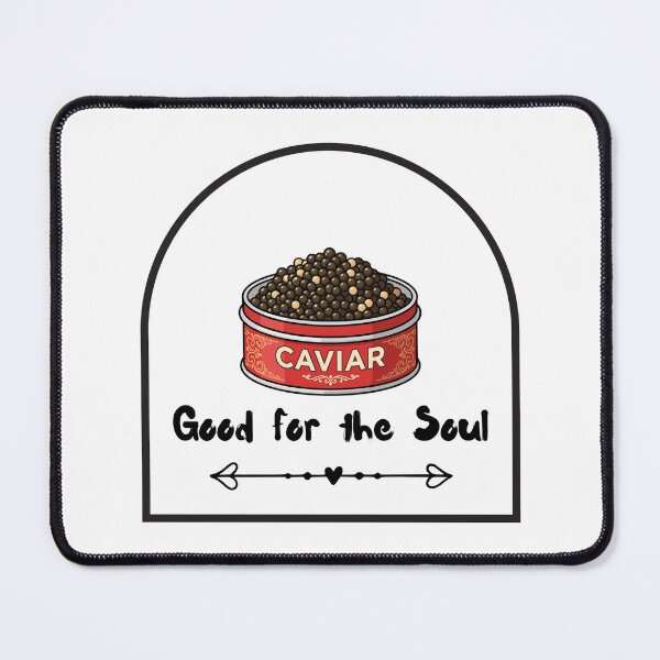 Item preview, Good for the Soul. Caviar Lover. Caviar Gift. Good Life. Luxury Life. designed and sold by ShrimpAndGrits.