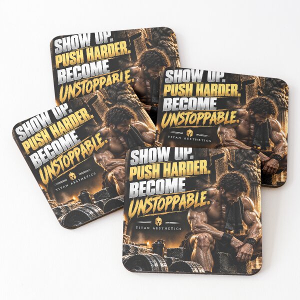 Item preview, Show Up. Push Harder. Become Unstoppable. designed and sold by TITAN AESTHETICS .