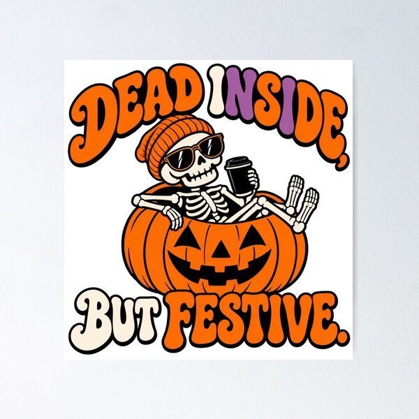 Item preview, Dead Inside But Festive Skeleton Pumpkin Halloween designed and sold by BakersTees.