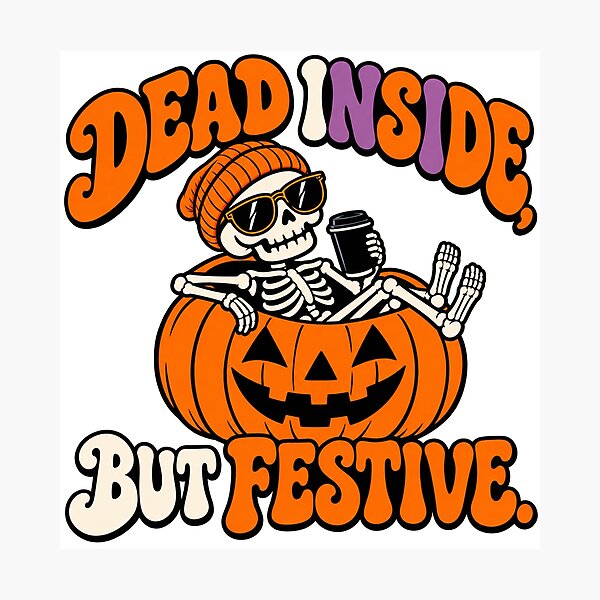 Item preview, Dead Inside But Festive Skeleton Pumpkin Halloween designed and sold by BakersTees.