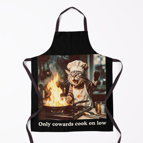Item preview, Only Cowards Cook On Low Funny Chef Cat Cooking Humor designed and sold by ZadehsiGG.