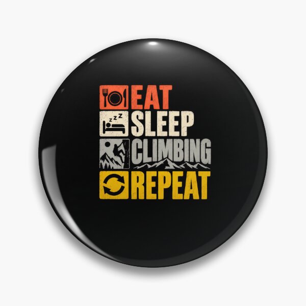 Item preview, Eat Sleep Climbing Repeat Climber Rock Climbing Hobby designed and sold by HumansStuck12.