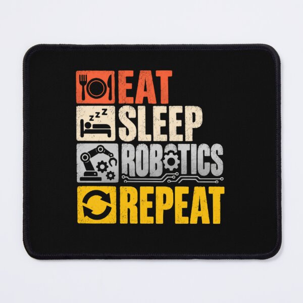 Item preview, Eat Sleep Robotics Repeat Robotics Engineer Student Enthusiast designed and sold by RetroMini2026.