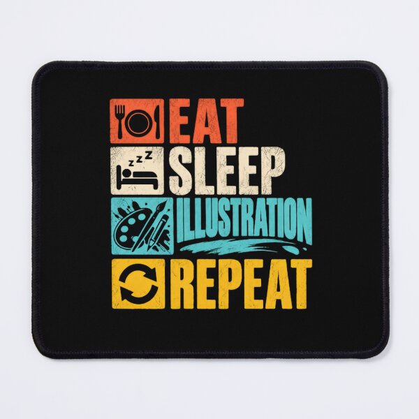 Item preview, Eat Sleep Illustration Repeat Illustrator Artist Creative Hobby designed and sold by JonesFlora2025.