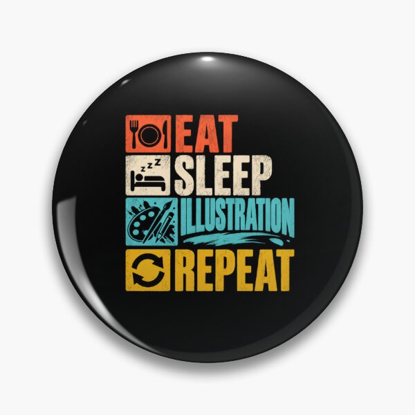 Item preview, Eat Sleep Illustration Repeat Illustrator Artist Creative Hobby designed and sold by SkeletonsDanger.