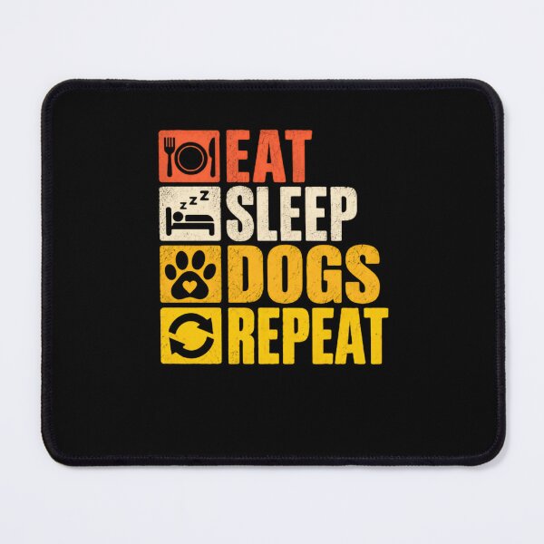 Item preview, Eat Sleep Dogs Repeat Dog Lover Pet Owner Canine Enthusiast designed and sold by HumansStuck12.