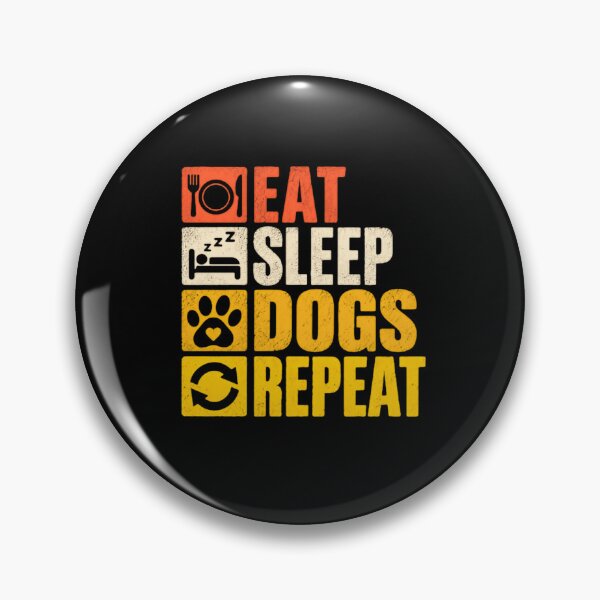 Item preview, Eat Sleep Dogs Repeat Dog Lover Pet Owner Canine Enthusiast designed and sold by SkeletonsDanger.