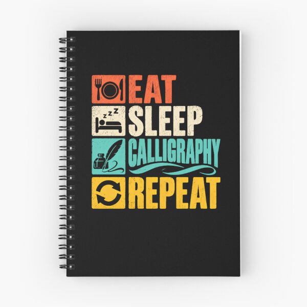 Item preview, Eat Sleep Calligraphy Repeat Calligraphy Hobby Hand Lettering Artist designed and sold by HumansStuck12.