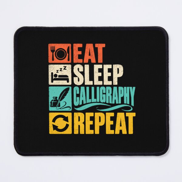 Item preview, Eat Sleep Calligraphy Repeat Calligraphy Hobby Hand Lettering Artist designed and sold by JonesFlora2025.