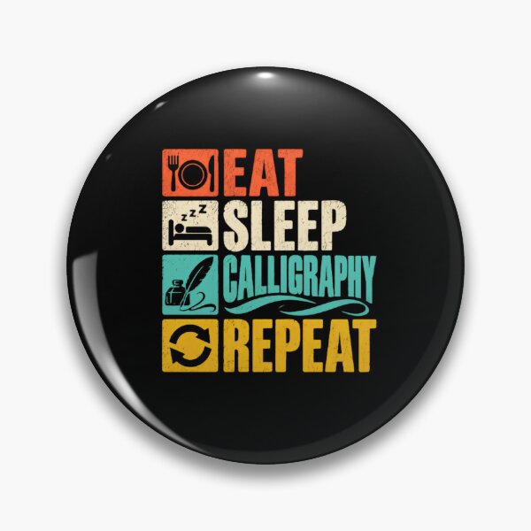 Item preview, Eat Sleep Calligraphy Repeat Calligraphy Hobby Hand Lettering Artist designed and sold by SkeletonsDanger.