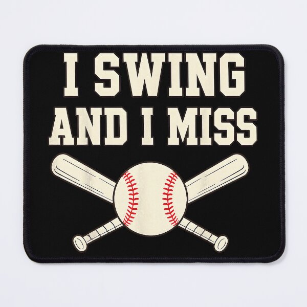 Item preview, I Swing And I Miss Baseball Player Funny Fan Humor designed and sold by ZadehsiGG.