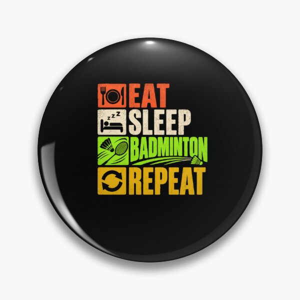 Item preview, Eat Sleep Badminton Repeat Badminton Player Lover designed and sold by HumansStuck12.