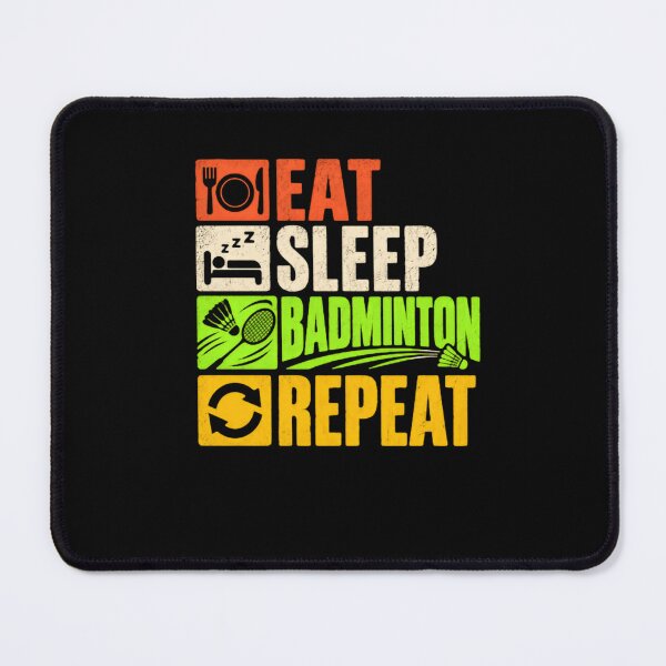 Item preview, Eat Sleep Badminton Repeat Badminton Player Lover designed and sold by HumansStuck12.