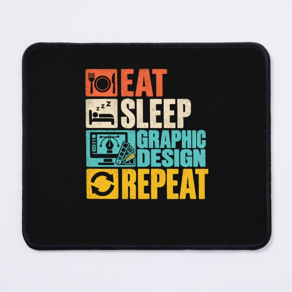 Item preview, Eat Sleep Graphic Design Repeat Graphic Designer Creative Professional designed and sold by HumansStuck12.