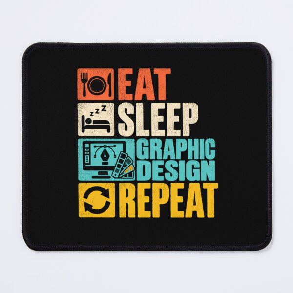 Item preview, Eat Sleep Graphic Design Repeat Graphic Designer Creative Professional designed and sold by JonesFlora2025.