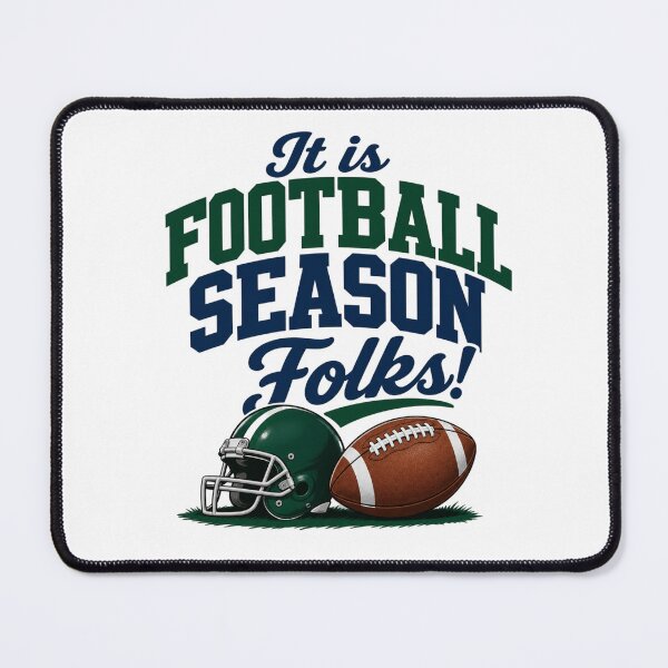 Item preview, It is Football Season Folks! designed and sold by GoodPlaceToShop.