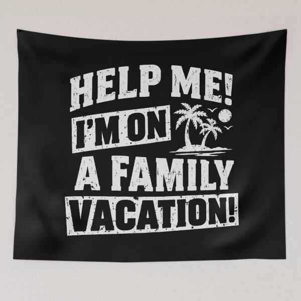Item preview, Help Me Family Vacation designed and sold by ConnorHides.
