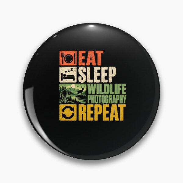 Item preview, Eat Sleep Wildlife Photography Repeat Photographer Life Nature Lover designed and sold by HumansStuck12.