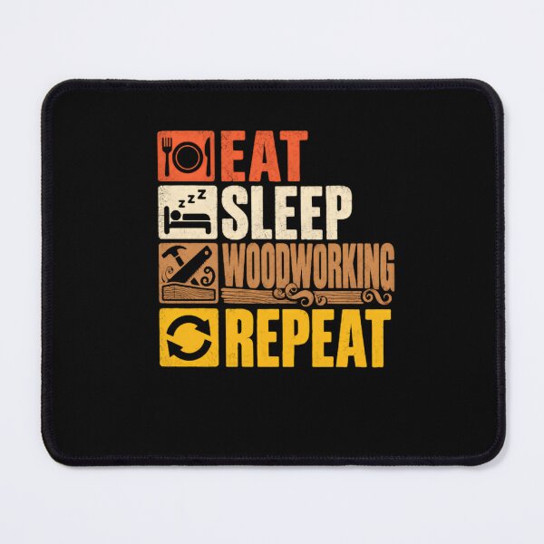 Item preview, Eat Sleep Woodworking Repeat Woodworker Carpenter Hobby Gift designed and sold by HumansStuck12.