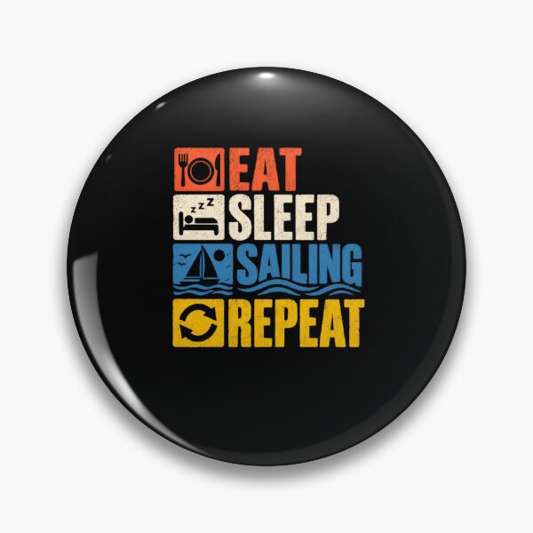 Item preview, Eat Sleep Sailing Repeat Sailor Boating Enthusiast designed and sold by HumansStuck12.
