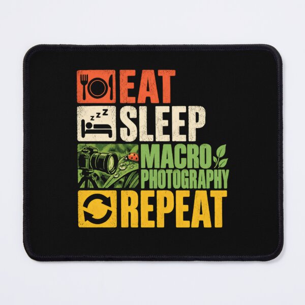 Item preview, Eat Sleep Macro Photography Repeat Macro Photographer Photography Hobbyist designed and sold by RetroMini2026.