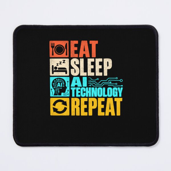 Item preview, Eat Sleep AI Technology Repeat Artificial Intelligence Engineer Programmer Developer designed and sold by HumansStuck12.
