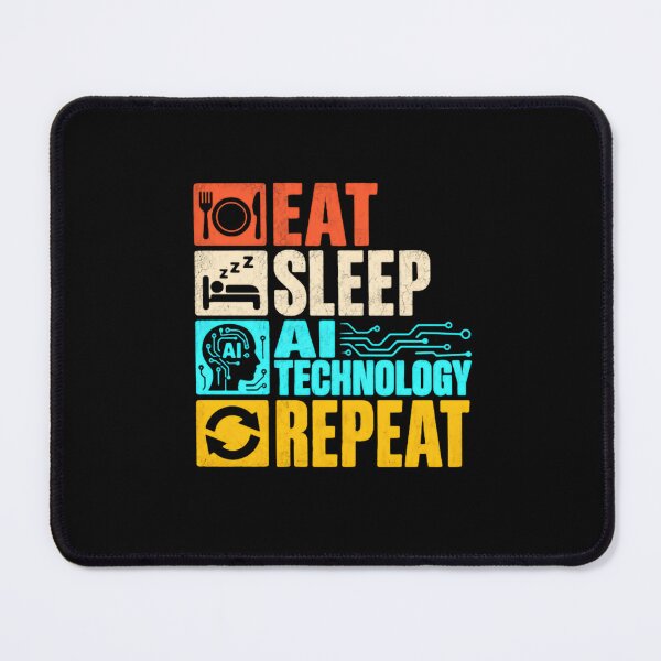 Item preview, Eat Sleep AI Technology Repeat Artificial Intelligence Engineer Programmer Developer designed and sold by SkeletonsDanger.