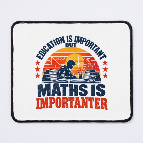 Item preview, Education Is Important But Maths Is Importanter Math Student Teacher STEM Education designed and sold by SEEM-drawing.