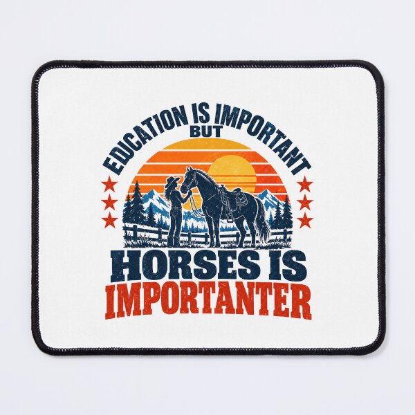 Item preview, Education Is Important But Horses Is Importanter Horse Lover Equestrian designed and sold by SEEM-drawing.