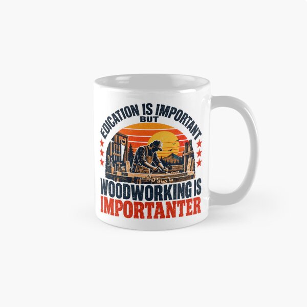 Item preview, Education Is Important But Woodworking Is Importanter Woodworker Hobbyist Craftsman designed and sold by SEEM-drawing.