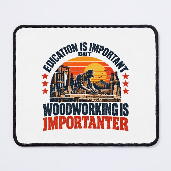 Item preview, Education Is Important But Woodworking Is Importanter Woodworker Hobbyist Craftsman designed and sold by SEEM-drawing.